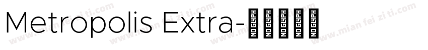 Metropolis Extra字体转换